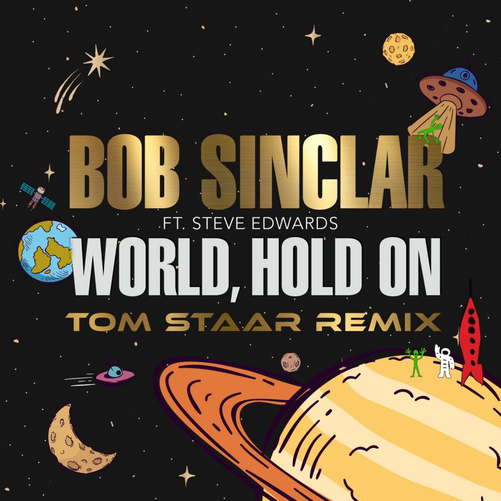 Bob Sinclar & Steve Edwards - World Hold On (Tom Staar Remix) [YP388]